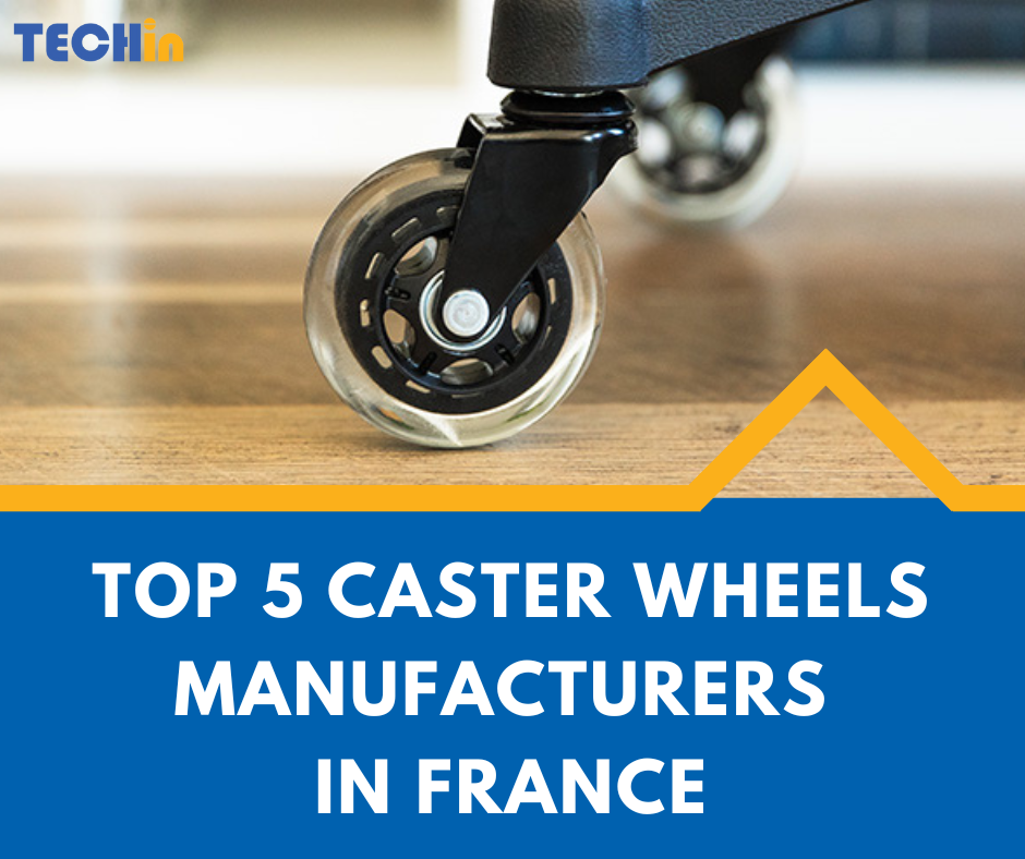 Top 5 Caster Wheels Manufacturers in France