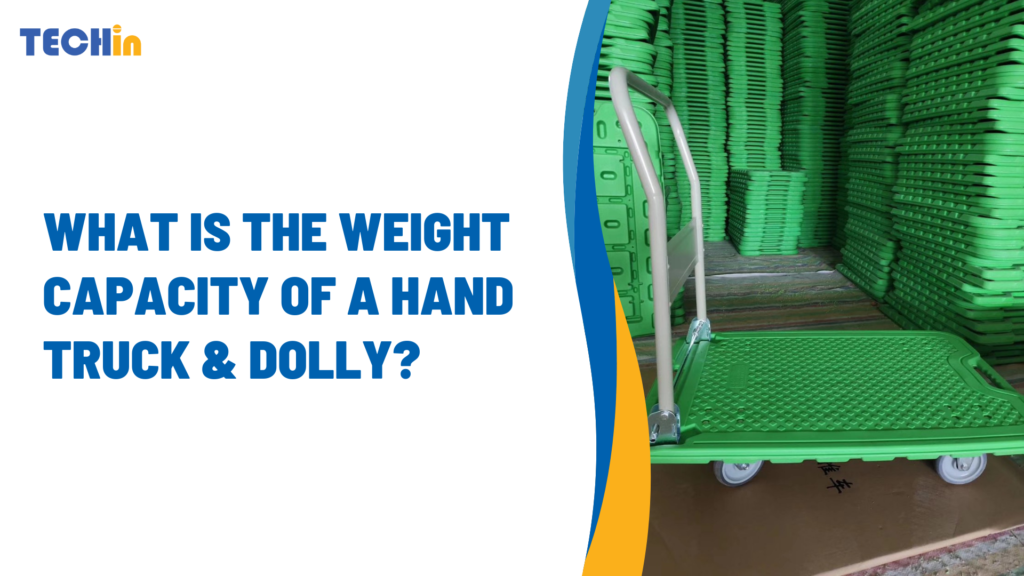 What Is the Weight Capacity of a Hand Truck & Dolly?
