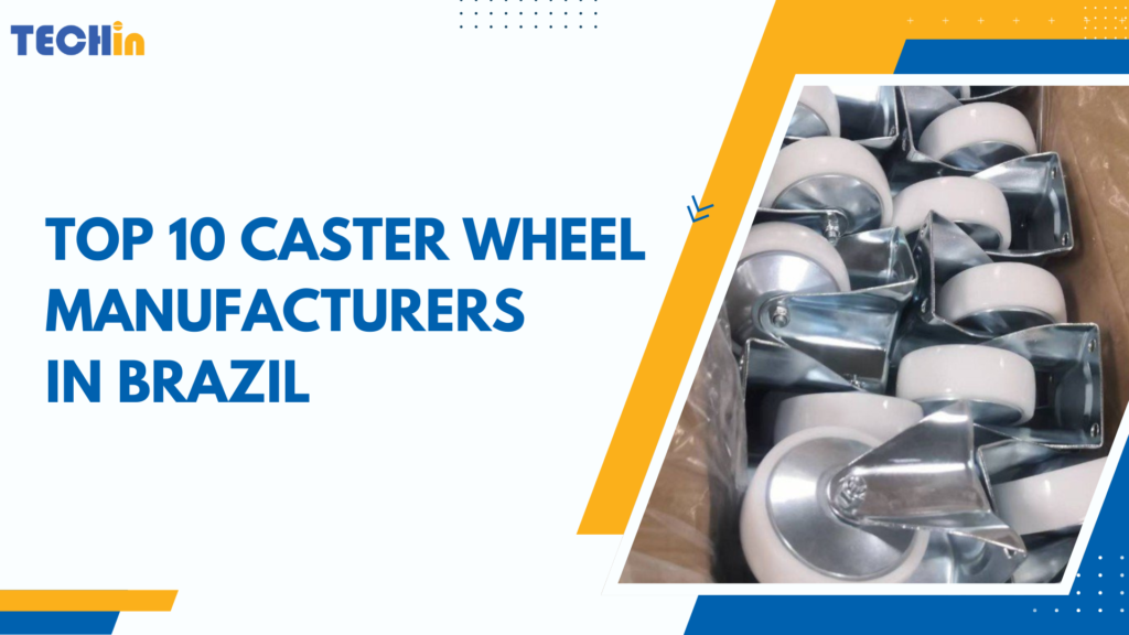 Top 10 Caster and Wheel Manufacturers in Brazil