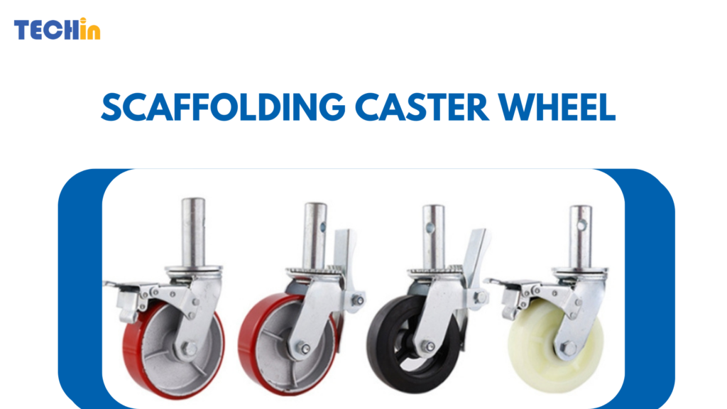 Scaffolding Caster Wheel: High Performance & Durability Guide
