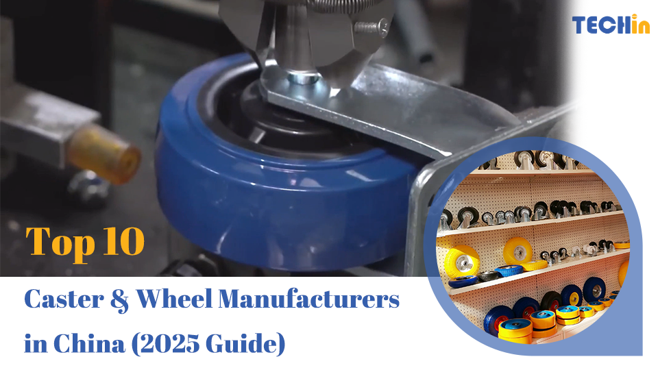 Top 10 Caster & Wheel Manufacturers in China (2025 Guide)