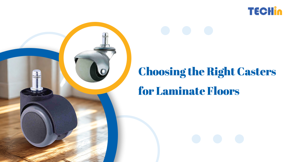 What Type of Casters Are Best for Laminate Floors?