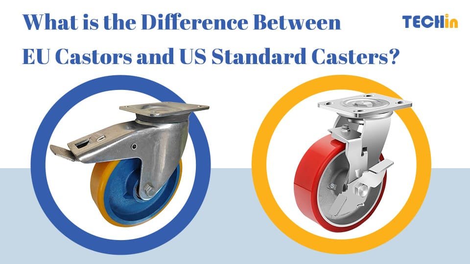 What is the Difference Between EU Castors and US Standard Casters?