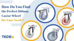 How Do You Find the Perfect 100mm Castor Wheel for Your Needs?