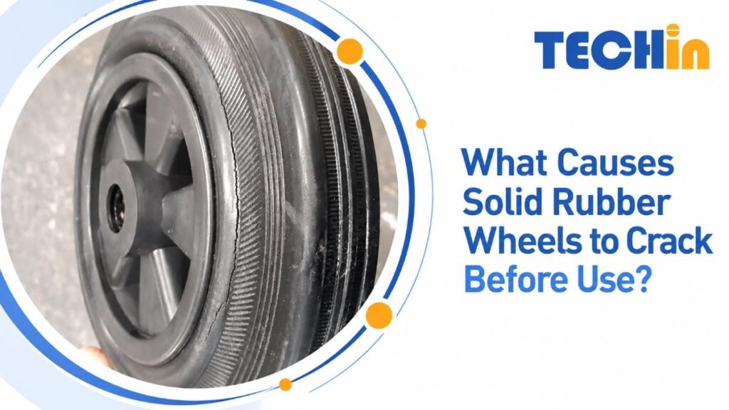 What Causes Solid Rubber Wheels to Crack Before Use?